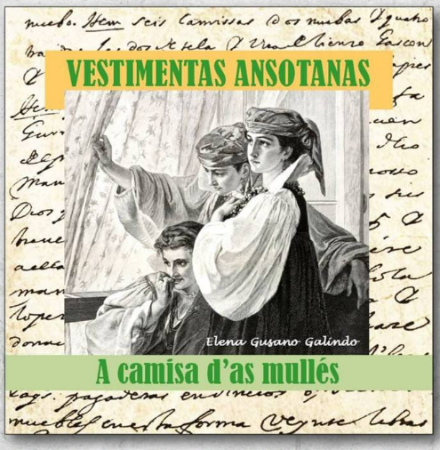 Imagen Charla. Vestimentas ansotanas. A camisa d'as mullés